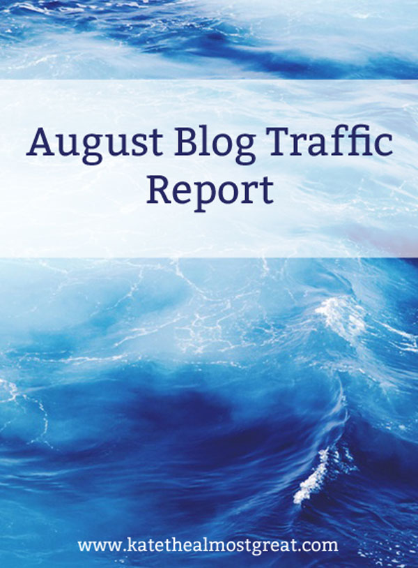 August Blog Traffic Report | Kate the (Almost) Great