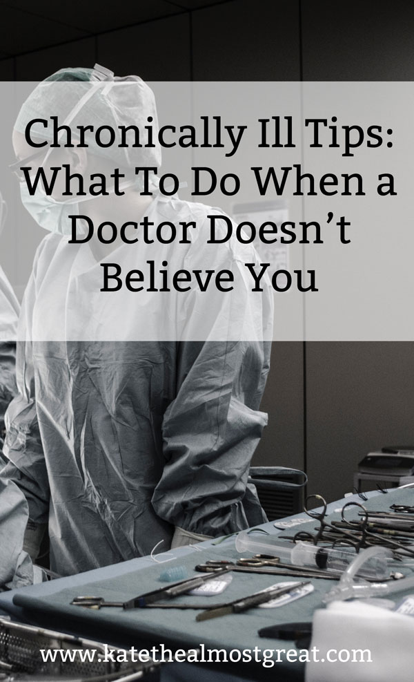 Managing Chronic Illness When a Doctor Isn't Listening to You