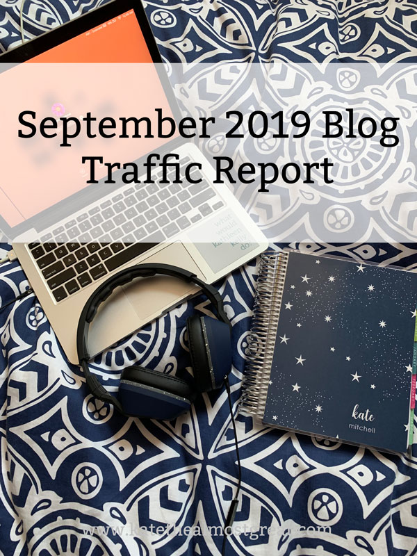 September 2019 Blog Traffic Report | Kate the (Almost) Great