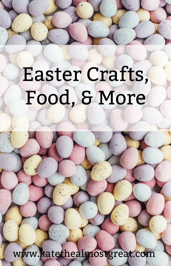 50 Crafts, Recipes, & More for Easter
