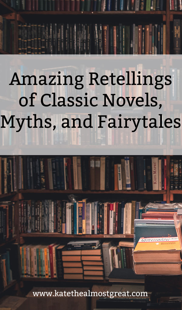 19 Retellings of Classic Fiction You Need To Read | New England Lifestyle