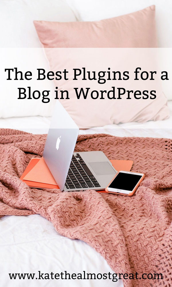 The Best Plugins For A Blog In WordPress