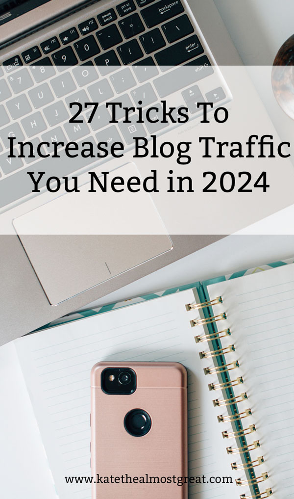 27 Tricks To Increase Blog Traffic You Need in 2024